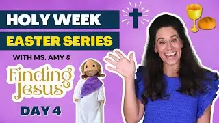 Holy Week Easter series Day 4, Easter story for kids, Jesus death and resurrection, Christian Easter