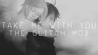The Glitch Mob feat. Arama  - Take Me With You / electronic / edm / glitch / NGMUSIC