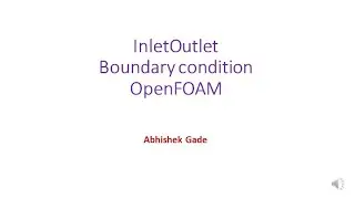 Inletoutlet boundary condition in CFD (OpenFOAM) | Computational Fluid Dynamics