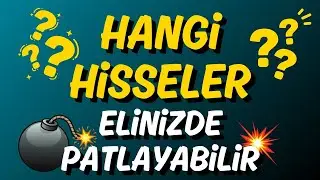 ⚠️ DİKKAT! Zarar Ettirebilecek Çok Riskli Hisseler | Uzak Durulması Gerekenler