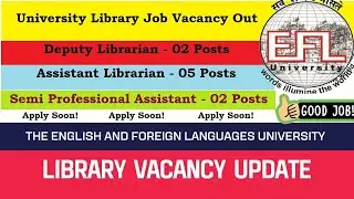 The English and Foreign Language University Non-Teaching Library Vacancy Out II New Library Vacancy