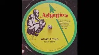 Tony Tuff - What A Ting & Version (1984 Rubadub)