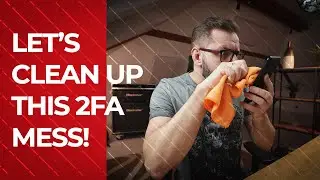 Best 2FA app experience - best 2FA practices