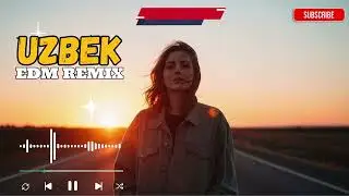 Uzbek Love EDM Hits 2026 🔥 Top Emotional Dance Remix Collection