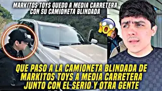 A MARKITOS TOYS SE LE QUEDO SU CAMIONETA BLINDADA A MEDIO CAMINO EN LA CARRETERA 
