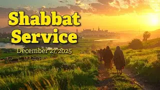 Adat Yeshua Ha Adon – Shabbat Service 12/27/2025