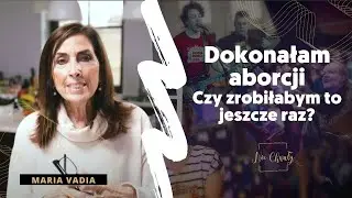 43. Dokonałam aborcji. Czy zrobiłabym to jeszcze raz? - Maria Vadia | Projekt YouTube