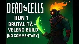 Dead Cells No Commentary &ndash; Brutalit&agrave; + Veleno Build | Run 1 Part 1