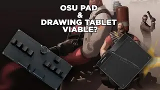 Are drawing Tablets and OSU Pad's Viable in TF2?
