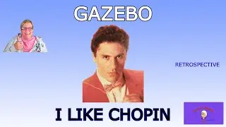 I LIKE CHOPIN by GAZEBO ~ Retrospective