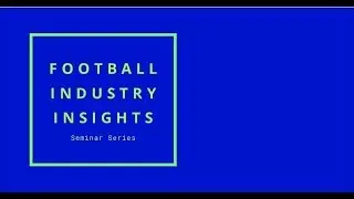 Video Football Industry Insights - Seminar Series