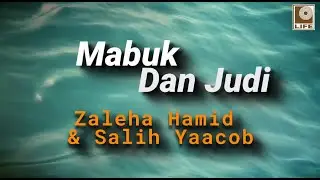 Zaleha Hamid & Salih Yaacob - Mabuk Dan Judi (Official Lyric Video)