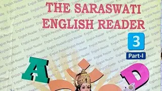 The Saraswati English Reader, Class-3, Part-1, LESSON-6, Only Q&A, Periods- 36 to 46, Pages-47 to 57