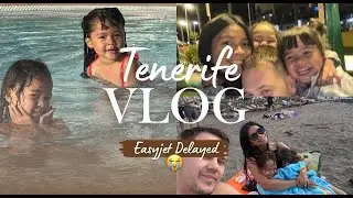 Tenerife Trip | Beach, Airport ug Na-delay ang EasyJet