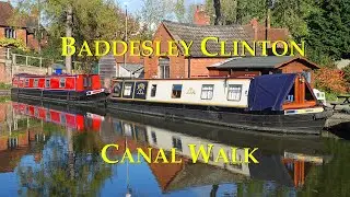 4K Baddesley Clinton Canal Walk.
