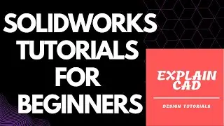 SolidWorks Tutorial for Beginners | Solidworks education  | Solidworks lessons | Solidworks training