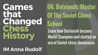 06. Botvinnik Master Of The Soviet Chess School Chess Lessons - Chess.com
