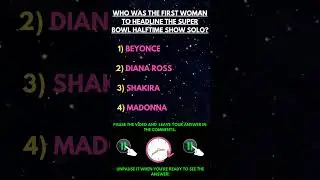 Who Was the First Woman to Headline the Super Bowl Halftime Show Solo? | Quick Quiz