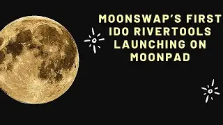 MOONSWAP&rsquo;S FIRST IDO RIVERTOOLS LAUNCHING ON MOONPAD