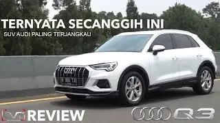 TERNYATA SECANGGIH INI SUV AUDI PALING TERJANGKAU | AUDI Q3 2021 INDONESIA |
