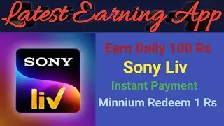 How To Earn Money From Sony Liv | Sony Liv App Se Paisa Kaisa Kmaya