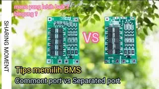 Tips memilih BMS | commont port vs sparated port