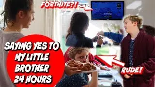 24 HOURS saying YES to my LITTLE BROTHER *fortnite?!* HELP