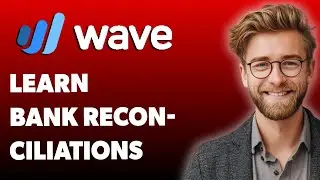 Как изучить банковские сверки Wave Accounting [Руководство 2025]