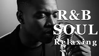【R&B Soul】Slow Soul Healing &ndash; Gentle R&B for Calm Hearts