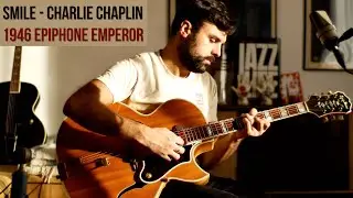 AS256 - Smile (Charlie Chaplin) - 1946 Epiphone Emperor