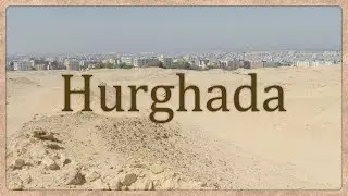 Hurghada: Travel Documentary