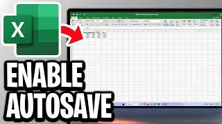 How To Enable Autosave In Excel - Full Guide