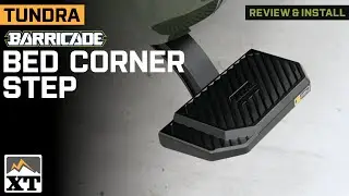 2022-2025 Tundra Barricade Manual Extending Bed Corner Step Review & Install