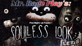 THE SCARIEST FNAF GAME I'VE EVER PLAYED!!! - Mr. Rage Play's: FNAF:SOULLESS