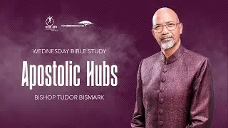 Bishop Tudor  Bismark | Apostolic Hubs