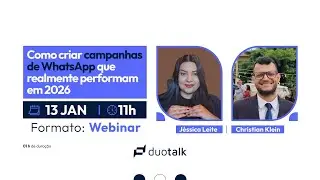Duotalks: como criar campanhas que realmente performam no WhatsApp!