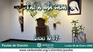 Lucas 10, 1-9 |Paz a esta casa| Evangelio del d&iacute;a, Lunes 26 de Enero 2026