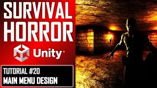 HOW TO MAKE A SURVIVAL HORROR GAME IN UNITY - TUTORIAL #20 - MAIN MENU CREATION