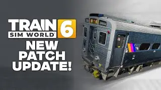NEW TSW6 Patch &mdash; What's Fixed Across Routes & Rolling Stock!