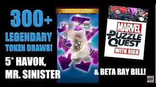 Marvel Puzzle Quest: OVER 300 LEGENDARY TOKEN DRAWS! (MPQ) HAVOK, MR SINISTER, & BETA RAY BILL!