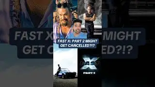 Fast X: Часть 2 может быть ОТМЕНЕНА?!?