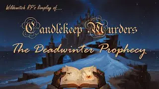 Candlekeep Murders: The Deadwinter Prophecy - Session 2