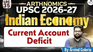 Current Account Deficit | Lec 35 | Indian Economy for UPSC | StudyIQ IAS