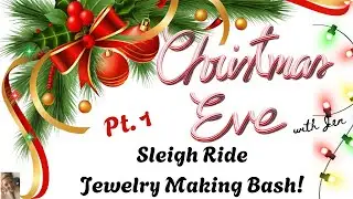 MERRY XMAS EVE --- Sleigh Ride Jewelry Making Bash PT 1 #jewelrymaking
