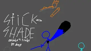 STICKSHADE- episode 4 trailer 1