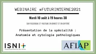 Webinaire AFIAP : présentation de la spécialité Anatomie et cytologie pathologiques