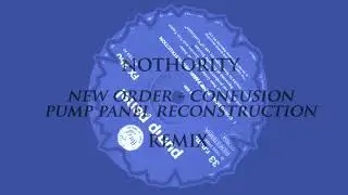 New Order - Confusion Pump Panel Reconstruction Remix