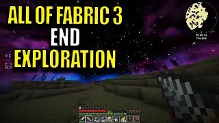 Ep12 End Exploration - Minecraft All of Fabric 3 Modpack