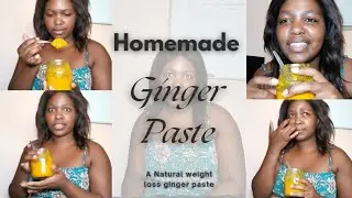 Trying out  the homemade ginger paste for belly fat | DIY Belly buster | South African Youtuber