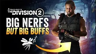 The MASSIVE Division 2 Buff Hidden Amongst ALL of the Nerfs... (Tu22)